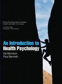 Health Psychology: An Introduction by Paul Bennett, Val Morrison, Val Morrison