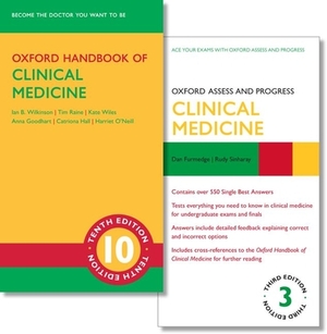 Oxford Handbook of Clinical Medicine 10e and Oxford Assess and Progress: Clinical Medicine 3e by Kate Wiles, Ian B. Wilkinson, Tim Raine