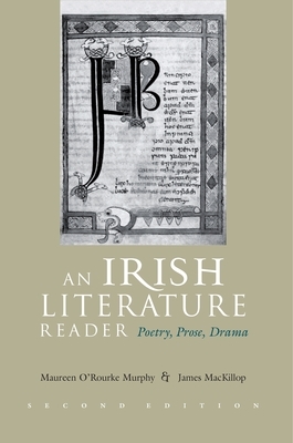 An Irish Literature Reader: Poetry, Prose, Drama by 