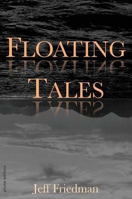 Floating Tales by Jeff Friedman