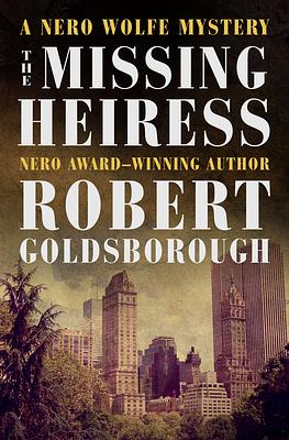 The Missing Heiress by Robert Goldsborough