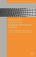 Preventing Corruption: Investigation, Enforcement and Governance by D. Walsh, C. Lewis, G. Brooks, H. Kim