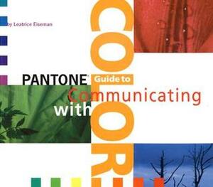 Pantone's Guide to Communicating with Color by Leatrice Eiseman