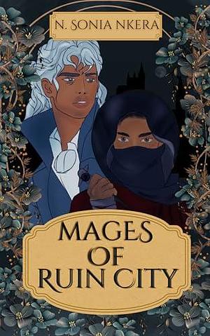 Mages Of Ruin City by N. Sonia Nkera, N. Sonia Nkera