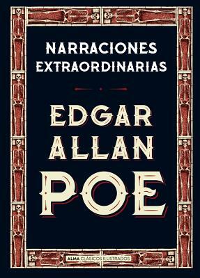 Narraciones Extraordinarias by Edgar Allan Poe