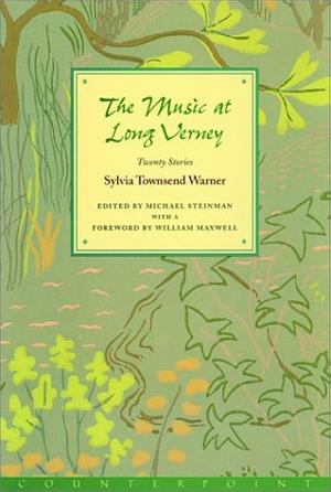 The Music at Long Verney: Short Stories by Sylvia Townsend Warner