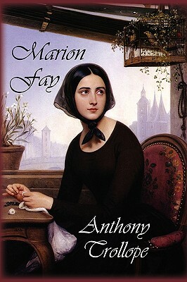 Marion Fay by Anthony Trollope