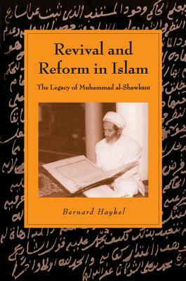 Revival and Reform in Islam by Bernard Haykel