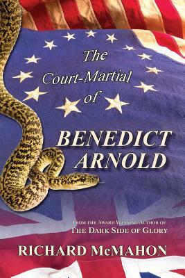 The Court-Martial of Benedict Arnold by Richard McMahon