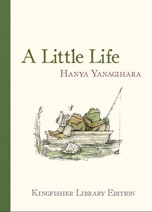 A Little Life by Hanya Yanagihara