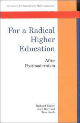 For a Radical Higher Education: After Postmodernism by R. K. S. Taylor, Richard Taylor