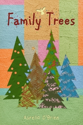 Family Trees by Aurelio O'Brien