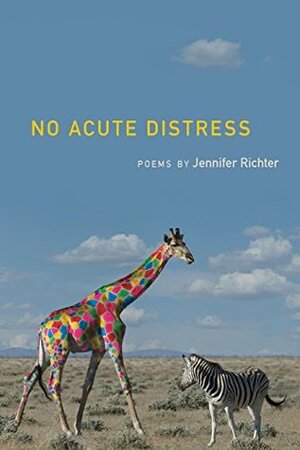 No Acute Distress (Crab Orchard Series in Poetry) by Jennifer Richter