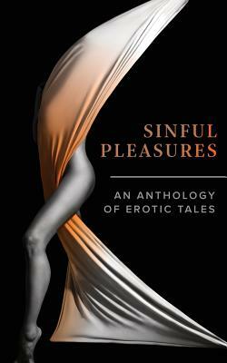 Sinful Pleasures: An Anthology of Erotic Tales by Janine Ashbless, Sonni de Soto, Lily Harlem