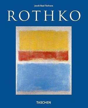 Mark Rothko, 1903-1970: Pictures as Drama by Baal-Teshuva, Jacob (2003) Paperback by Jacob Baal-Teshuva, Jacob Baal-Teshuva