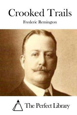 Crooked Trails by Frederic Remington