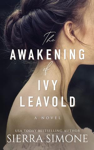 The Awakening of Ivy Leavold by Sierra Simone