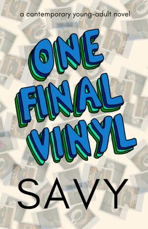 One Final Vinyl by Savy Leiser