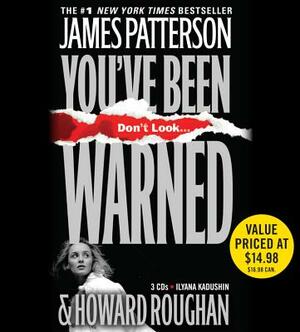 You've Been Warned by Howard Roughan, James Patterson