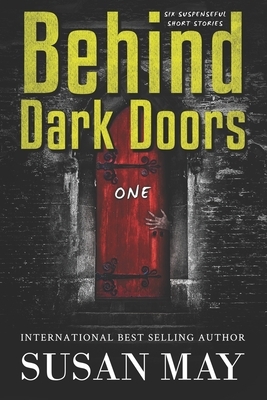 Behind Dark Doors One by Susan May