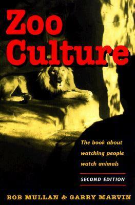 Zoo Culture by Robert Mullan, Bob Mullan, Garry Marvin