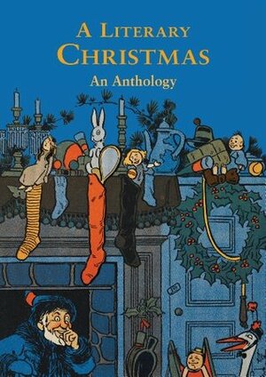 A Literary Christmas: An Anthology by The British Library