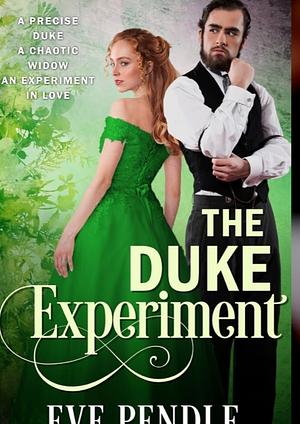 The Duke Experiment  by Eve Pendle