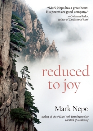 Reduced to Joy by Mark Nepo