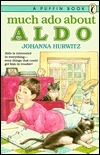 Much Ado about Aldo by Johanna Hurwitz, John Wallner
