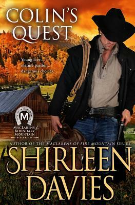 Colin's Quest: MacLarens of Boundary Mountain Historical Western Romance Series by Shirleen Davies