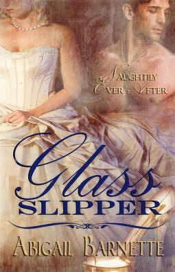 Glass Slipper by Abigail Barnette
