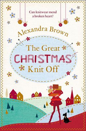 The Great Christmas Knit Off by Alexandra Brown