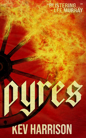 Pyres by Kev Harrison