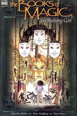 The Books of Magic, Volume 6: The Burning Girl by Peter Gross, Peter Snejbjerg, John Ney Rieber