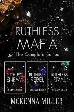 Ruthless Mafia: The Complete Series by McKenna Miller