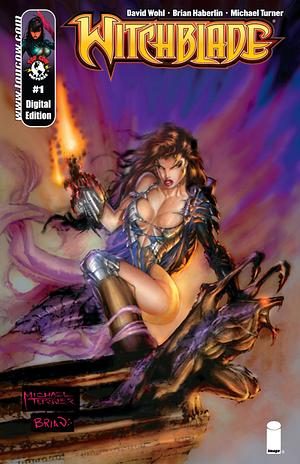 Witchblade #1 digital edition  by Brian Haberlin, Michael Layne Turner, David Wohl