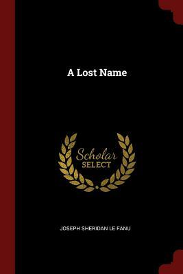 A Lost Name by J. Sheridan Le Fanu