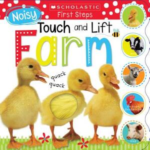 Noisy Touch and Lift Farm: Scholastic Early Learners (Touch and Lift) by Scholastic, Inc, Scholastic Early Learners
