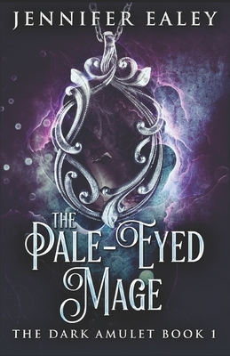 The Pale-Eyed Mage by Jennifer Ealey