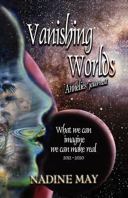 Vanishing Worlds by Nadine May