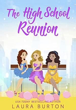 The High School Reunion by Laura Burton