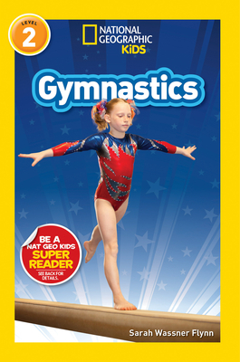 National Geographic Readers: Gymnastics (L2) by Sarah Wassner Flynn