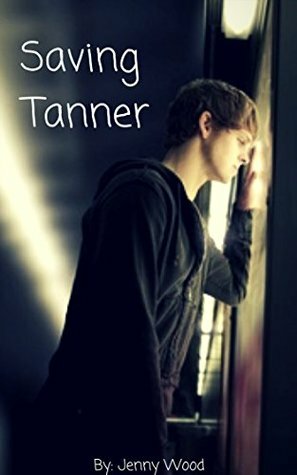 Saving Tanner by Jenny Wood