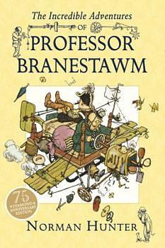 The Incredible Adventures of Professor Branestawm by Norman Hunter