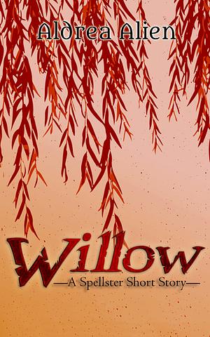 Willow by Aldrea Alien