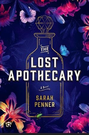 The Lost Apothecary by Sarah Penner