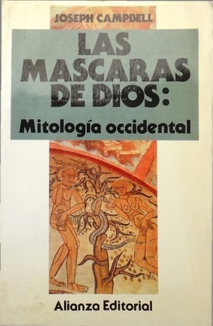 Las máscaras de Dios. Mitologia occidental. by Joseph Campbell