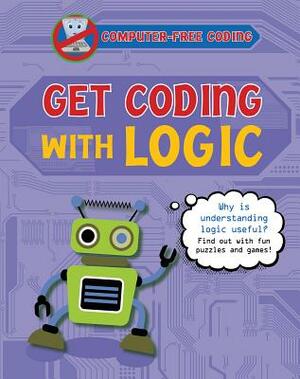 Get Coding with Logic by Kevin Wood