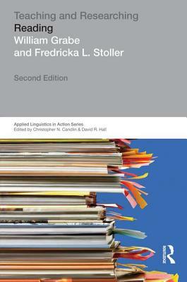 Teaching and Researching: Reading by Fredricka L. Stoller, William Peter Grabe