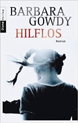 Hilflos by Barbara Gowdy